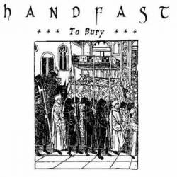 Handfast : To Bury